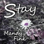 Stream Stay by Mandy Fink | Listen online for free on SoundCloud Stay