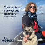 Stream Trauma, Loss, Survival and Recovery | Wedotalk with David by Wedo | Listen online for free on SoundCloud Trauma, Loss... 
