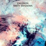 Stream Enlusion | Listen to Misty Shadows (Artist Album) OUT NOW! playlist online for free on SoundCloud Misty Shadows (Artist... 