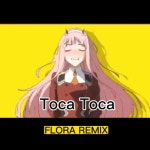 TOCA TOCA (FLORA Remix) 공주들아 배틀을 신청한다 토카토카 by DJ FLORA TOCA TOCA (FLORA Remix) 공주들아 배틀을 신청한다 토카토카