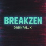 Stream BREAKZEN [BREAKCORE] by DANKAN_X | Listen online for free on SoundCloud BREAKZEN [BREAKCORE]