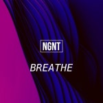 Stream NGNT - Breathe by NGNT | Listen online for free on SoundCloud NGNT - Breathe