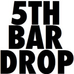 Stream 5TH BAR DROP | Listen to music albums online for free on SoundCloud 5TH BAR DROP