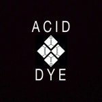 Stream Acid Dye music | Listen to songs, albums, playlists for free on SoundCloud Acid Dye