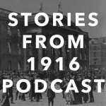 Stream Stories From 1916 Podcast music | Listen to songs, albums, playlists for free on SoundCloud Stories From 1916 Podcast