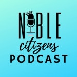 Stream Noble Citizens Podcast music | Listen to songs, albums, playlists for free on SoundCloud Noble Citizens Podcast