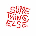 Stream s o m e t h i n g e l s e music | Listen to songs, albums, playlists for free on SoundCloud s o m e t h i n g e l s e