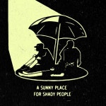 Stream A Sunny Place For Shady People music | Listen to songs, albums, playlists for free on SoundCloud A Sunny Place For Shady... 