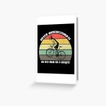 타랏타이 | "Never Underestimate An Old Man On A Bicycle Cycling Dad husband birthday gift, avid cyclist" Greeting Card for Sale by Haithemm...