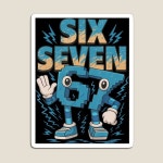 6 7 Six Seven 67 Magnet for Sale by Shastaman | Redbubble 6 7 Six Seven 67 Magnet for Sale by Shastaman