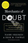 알라딘: Merchants of Doubt: How a Handful of Scientists Obscured the Truth on Issues from Tobacco Smoke to Climate Change... 