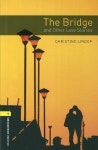 Oxford Bookworms Library Level 1 : The Bridge and Other Love Stories (Paperback, 3rd Edition) | Lindop, Christine | 알라딘...