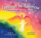 알라딘: [중고] Through the Rainbow : A Waldorf Birthday Story for Children (Hardcover) [중고] Through the Rainbow : A Waldorf... 