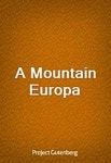 알라딘: [전자책] A Mountain Europa [전자책] A Mountain Europa