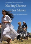 Making Dances That Matter: Resources for Community Creativity (Paperback) | Anna Halprin | 알라딘 Making Dances That Matter... 