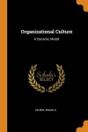 알라딘: Organizational Culture: A Dynamic Model (Paperback) Organizational Culture: A Dynamic Model (Paperback)
