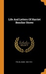 알라딘: Life and Letters of Harriet Beecher Stowe (Hardcover) Life and Letters of Harriet Beecher Stowe (Hardcover)