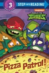 Pizza Patrol! (Rise of the Teenage Mutant Ninja Turtles) (Library Binding) : 알라딘