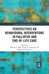 and End-of-Life Care (Paperback, 1) Perspectives on Behavioural... Interventions in Palliative and End-of-Life Care (Paperback, 1)