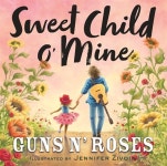 Sweet Child O Mine (Hardcover) | Guns n Roses | 알라딘 Sweet Child O Mine (Hardcover) | Guns n Roses