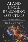 알라딘: AI And Legal Reasoning Essentials: Practical Advances In Artificial Intelligence And Machine Learning (Paperback) AI...