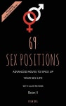 69 Sex Positions. Advanced Moves to Spice Up Your Sex Life... Book II (Paperback) | Sam Jones | 알라딘 69 Sex Positions.... 