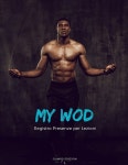 My Wod: Registro Presenze Entrata/Uscita per Lezioni, per palestre ed altri usi. (Paperback) | Olimpo Edizioni | 알라딘 My Wod... 