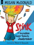 스팅크 #2 : Stink and the Incredible Super-Galactic Jawbreaker (Paperback) | 메간 맥도날드 | 알라딘 스팅크 #2 : Stink and the... 