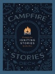 알라딘: Campfire Stories Deck: Prompts for Igniting Conversation by the Fire (Other) Campfire Stories Deck: Prompts for... 