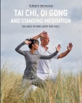 알라딘: Tai Chi, Qi Gong and Standing Meditation: Balance in mind, body and soul (Paperback) Tai Chi, Qi Gong and Standing... 