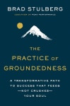 알라딘: The Practice Of Groundedness : A Transformative Path to Success That Feeds - Not Crushes - Your Soul (Hardcover) The... 