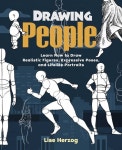 알라딘: Drawing People: Learn How to Draw Realistic Figures, Expressive Poses, and Lifelike Portraits (Paperback) Drawing... 