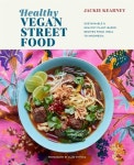 알라딘: Healthy Vegan Street Food : Sustainable & Healthy Plant-Based Recipes from India to Indonesia (Hardcover) Healthy Vegan... 