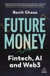알라딘: Future Money : Fintech, AI and Web3 (Hardcover) Future Money : Fintech, AI and Web3 (Hardcover)