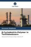 알라딘: &#946;-Cyclodextrin-Polymer in Textilabw?sern (Paperback) β-Cyclodextrin-Polymer in Textilabw?sern (Paperback)