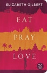 Eat, Pray, Love (Hardcover) | Elizabeth Gilbert | 알라딘 Eat, Pray, Love (Hardcover) | Elizabeth Gilbert