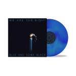 위아더나잇 - BLUE AND SOME BLACK [180g 블루 컬러 LP]... BLUE AND SOME BLACK [180g 블루 컬러 LP] | 위아더나잇 (We Are The Night) 노래