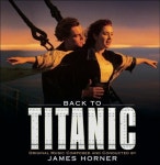[중고] Back To Titanic (백 투 타이타닉) - OST | 제임스 호너... Titanic (백 투 타이타닉) - OST | 제임스 호너 (James Horner) (작곡가)