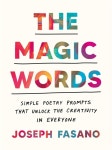 알라딘: The Magic Words: Simple Poetry Prompts That Unlock the Creativity in Everyone (Paperback) The Magic Words: Simple... 