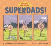 알라딘: Superdads!: Animal Heroes (Hardcover) Superdads!: Animal Heroes (Hardcover)