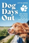 알라딘: Dog Days Out : 365 things to do with your dog in the UK and Ireland (Paperback) Dog Days Out : 365 things to do with... 