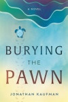 알라딘: Burying the Pawn (Paperback) Burying the Pawn (Paperback)