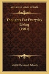 알라딘: Thoughts For Everyday Living (1901) (Paperback) Thoughts For Everyday Living (1901) (Paperback)