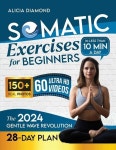 10 min/day R (Paperback) Somatic Exercises for Beginners: A 28-Day WAVE REVOLUTION to Defeat Stress, Relieve Difficult Emotions... 