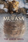 Disney Mufasa The Lion King: The Junior Novel (Paperback) | 월트 디즈니 | 알라딘 Disney Mufasa The Lion King:  The Junior Novel... 