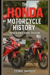 The Honda Motorcycle History: Power, Precision, Passion (Paperback) | Cedric Davoust | 알라딘 The Honda Motorcycle History... 