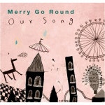 알라딘: [중고] 메리 고 라운드 - Our Song [중고] 메리 고 라운드 - Our Song