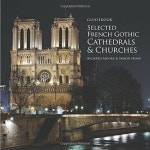 Guidebook Selected French Gothic Cathedrals and Churches (Paperback) | Richard Moore | 알라딘 Guidebook Selected French Gothic... 
