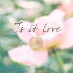 Is It Love?/핏어팻(Pit-a-Pat) - 벅스 Is It Love? / 핏어팻(Pit-a-Pat)