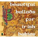Beautiful Ballads for Irish Babies - 벅스 Beautiful Ballads for Irish Babies / Cathal Mac Cárthaigh